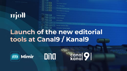 Launch of the new editorial tools at Canal9 / Kanal9